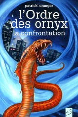 L'Ordre des Ornyx. Trilogie - Loranger, Patrick