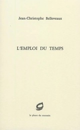 L'emploi du temps - Jean-Christophe Belleveaux