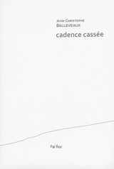 Cadence cassée - Jean-Christophe Belleveaux