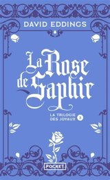 La trilogie des joyaux. Vol. 3. La rose de saphir - David Eddings