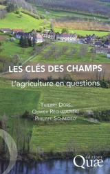 Les clés des champs : l'agriculture en questions - Thierry Doré