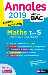 Maths terminale S spécifique & spécialité : annales 2019 : sujets & corrigés - Dominique Besnard