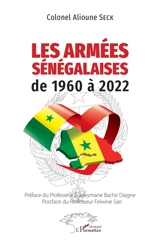 Les armées sénégalaises de 1960 à 2022 - Alioune Badara Seck