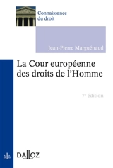 La Cour européenne des droits de l'homme - Jean-Pierre Marguénaud