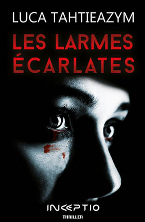 Les larmes écarlates - Luca Tahtieazym