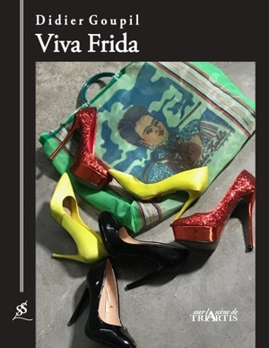 Viva Frida - Didier Goupil