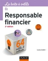 La boîte à outils du responsable financier : 64 outils & méthodes - Caroline Selmer