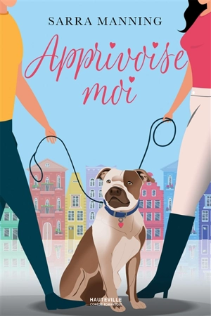 Apprivoise-moi - Sarra Manning