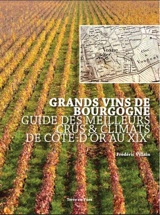 La Bourgogne au XIXe siècle : guide des climats et crus de la Côte-d'Or - Frédéric Villain