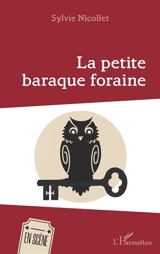 La petite baraque foraine - Sylvie Nicollet