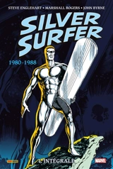 Silver Surfer : l'intégrale. 1980-1988 - Steve Englehart