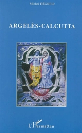 Argelès-Calcutta - Michel Régnier