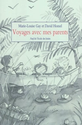 Voyages avec mes parents - Marie-Louise Gay