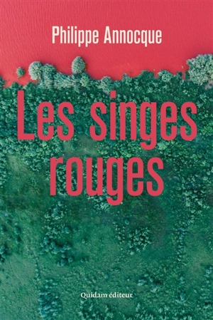 Les singes rouges - Philippe Annocque