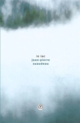 Le lac - Jean-Pierre Suaudeau