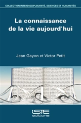 La connaissance de la vie aujourd'hui - Jean Gayon