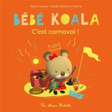 Bébé Koala. C'est carnaval ! - Nadia Berkane-Nesme