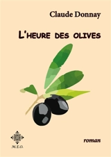 L'heure des olives - Claude Donnay