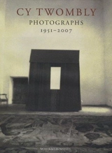 Cy Twombly Photographs 1951-2007 - Cy Twombly