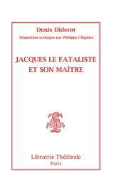 Jacques le fataliste et son maître - Denis Diderot