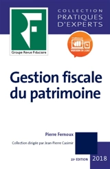 Gestion fiscale du patrimoine 2018 - Pierre Fernoux