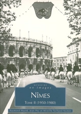 Nîmes. Vol. 2. 1950-1980 - Raymond Huard