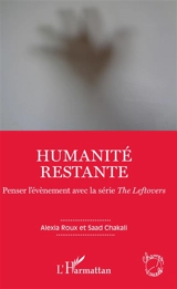 Humanité restante : penser l'évènement avec la série The leftovers - Alexia Roux