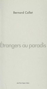 Etrangers au paradis - Bernard Collet