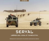 Serval : libérer Gao, Kidal et Tombouctou - Philippe Chapleau
