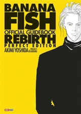 Banana fish : official guidebook rebirth - Akimi Yoshida