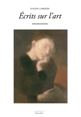 Ecrits sur l'art - Eugène Carrière