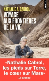 Voyage aux frontières de la vie - Nathalie A. Cabrol