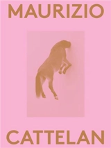 Maurizio Cattelan : 2000 Words - Maurizio Cattelan