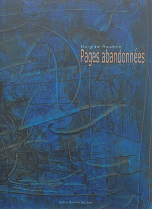 Pages abandonnées - Maryline Baudoin