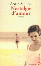 Nostalgie d'amour - Anita Shreve