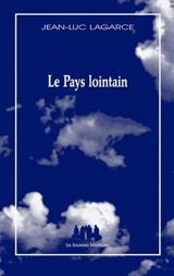 Le pays lointain - Jean-Luc Lagarce