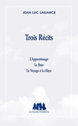 Trois récits - Jean-Luc Lagarce