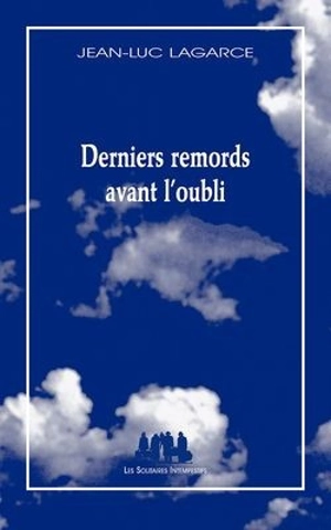 Derniers remords avant l'oubli - Jean-Luc Lagarce
