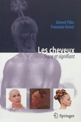 Les cheveux : signe et signifiant - Gérard Tilles