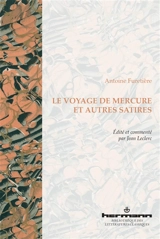 Le voyage de Mercure : et autres satires - Antoine Furetière