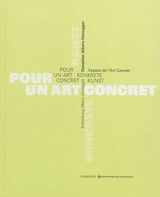 Pour un art concret : donation Albers-Honegger. Konkrete Kunst : Schenkung Albers-Honegger - Espace de l'art concret (Mouans-Sartoux, Alpes-Maritimes)