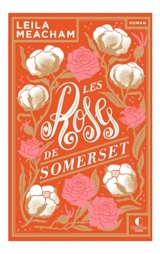 Les roses de Somerset - Leila Meacham