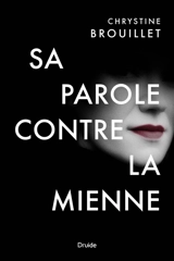 Sa parole contre la mienne - Chrystine Brouillet