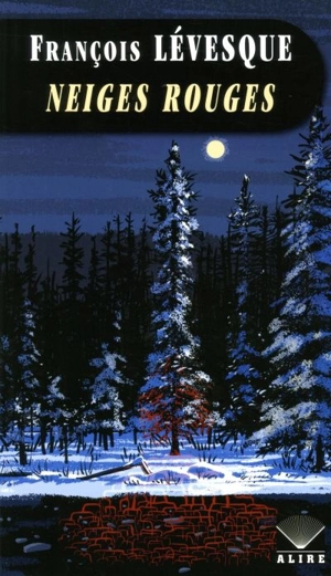Neiges rouges - François Lévesque