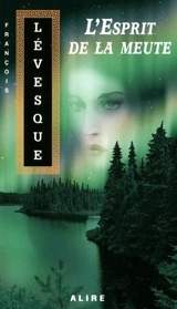 L'esprit de la meute - François Lévesque