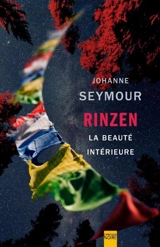Rinzen : la beauté intérieure - Johanne Seymour