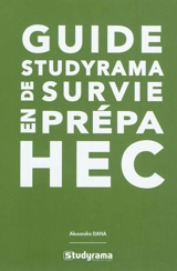 Guide Studyrama de survie en prépa HEC - Alexandre Dana