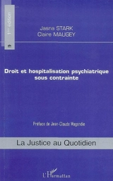 Droit et hospitalisation psychiatrique sous contrainte - Jasna Stark