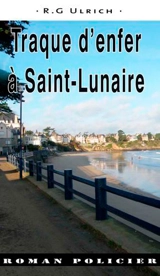 Traque d'enfer à Saint-Lunaire - Roger-Guy Ulrich