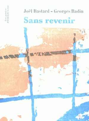 Sans revenir - Joël Bastard